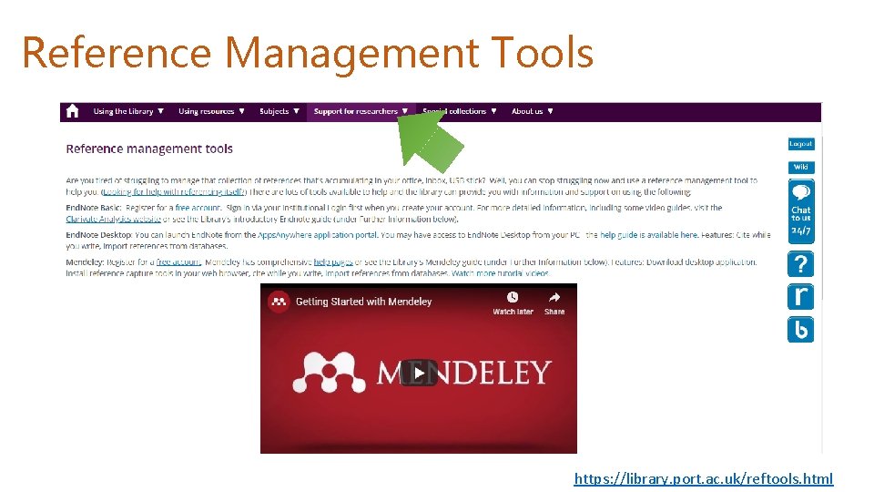 Reference Management Tools https: //library. port. ac. uk/reftools. html 