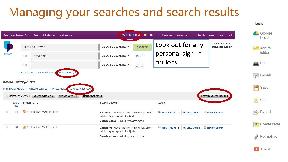 Managing your searches and search results Look out for any personal sign-in options 
