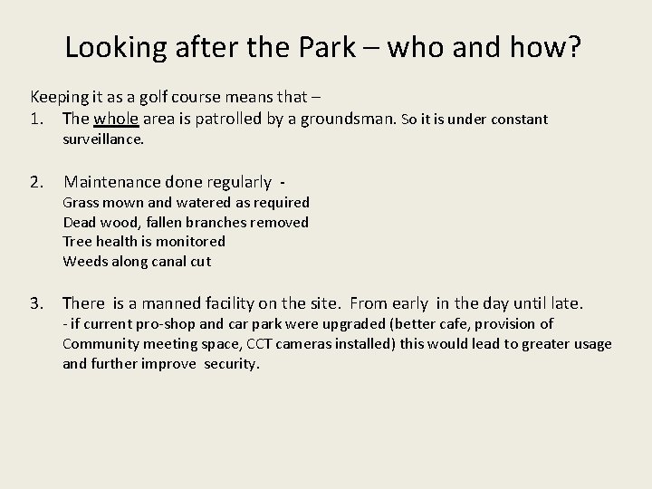 Looking after the Park – who and how? Keeping it as a golf course