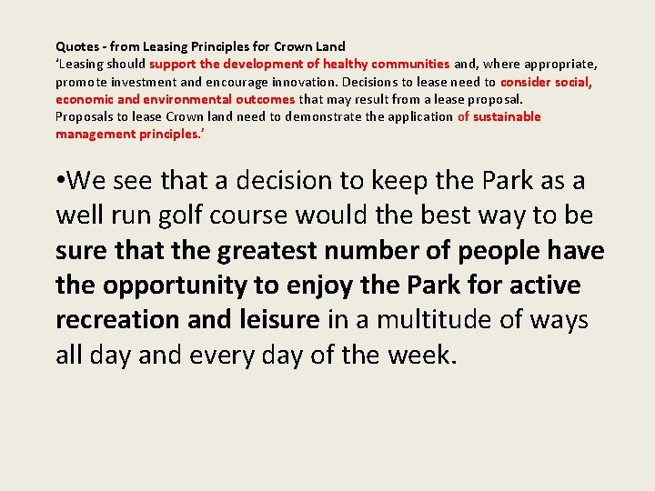 Quotes - from Leasing Principles for Crown Land ‘Leasing should support the development of