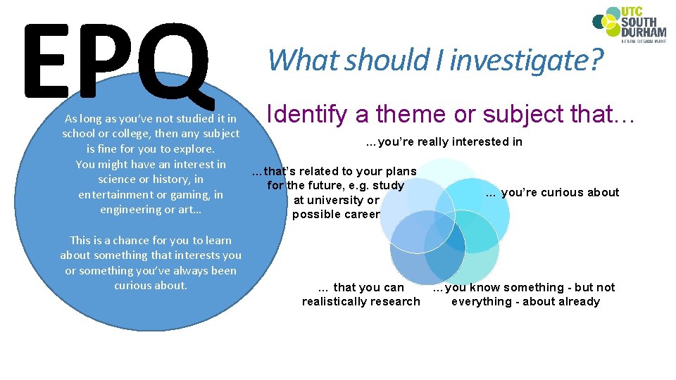 EPQ What should I investigate? Identify a theme or subject that… As long as