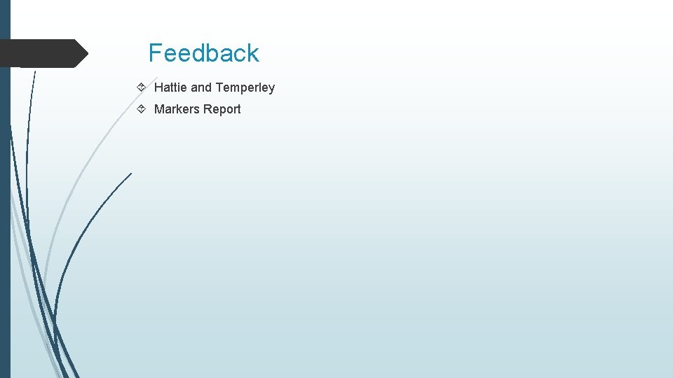 Feedback Hattie and Temperley Markers Report Feedback Hattie and Temperley Markers Report