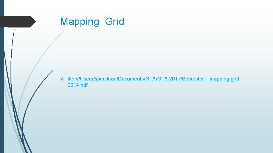 Mapping Grid file: ///Users/spmclean/Documents/GTA 2017/Semester I mapping grid 2014. pdf Mapping Grid file: ///Users/spmclean/Documents/GTA 2017/Semester I mapping grid 2014. pdf