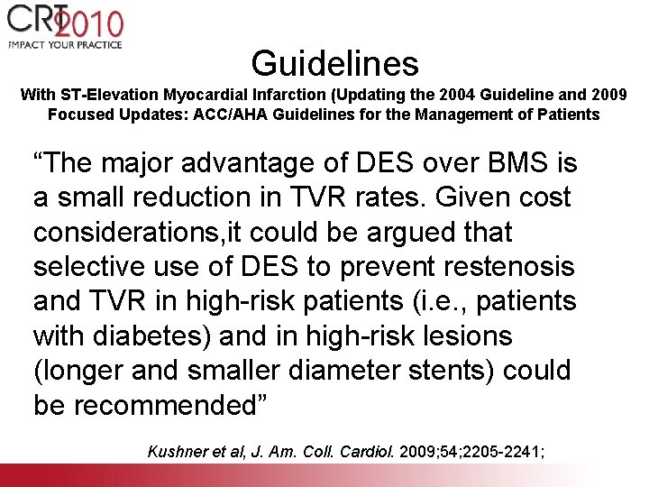 Guidelines With ST-Elevation Myocardial Infarction (Updating the 2004 Guideline and 2009 Focused Updates: ACC/AHA