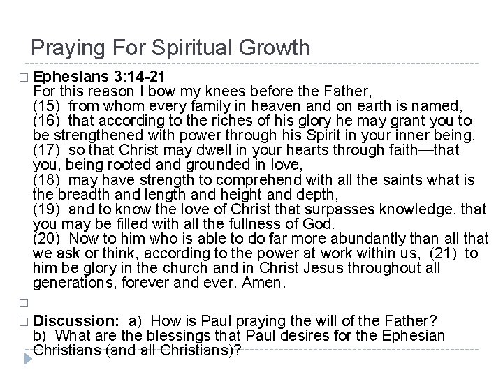 Praying For Spiritual Growth � Ephesians 3: 14 -21 For this reason I bow