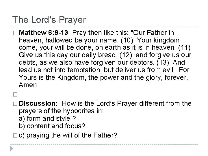 The Lord’s Prayer � Matthew 6: 9 -13 Pray then like this: "Our Father