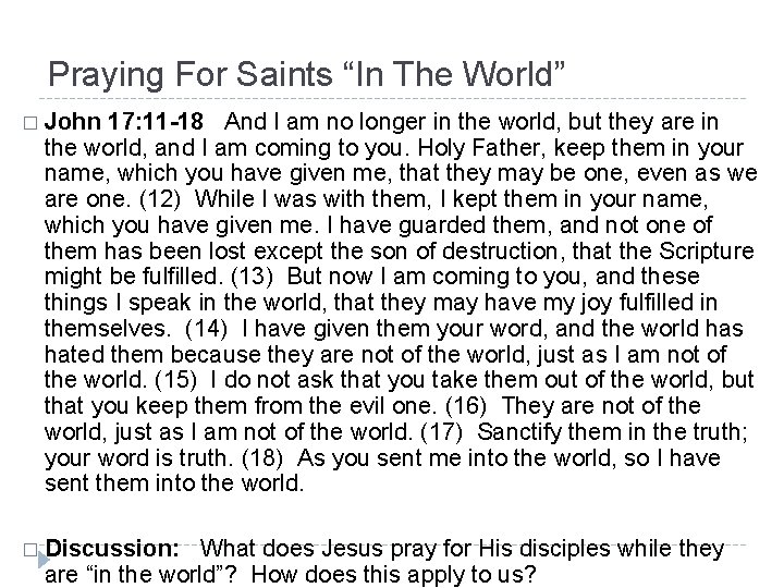 Praying For Saints “In The World” � John 17: 11 -18 And I am