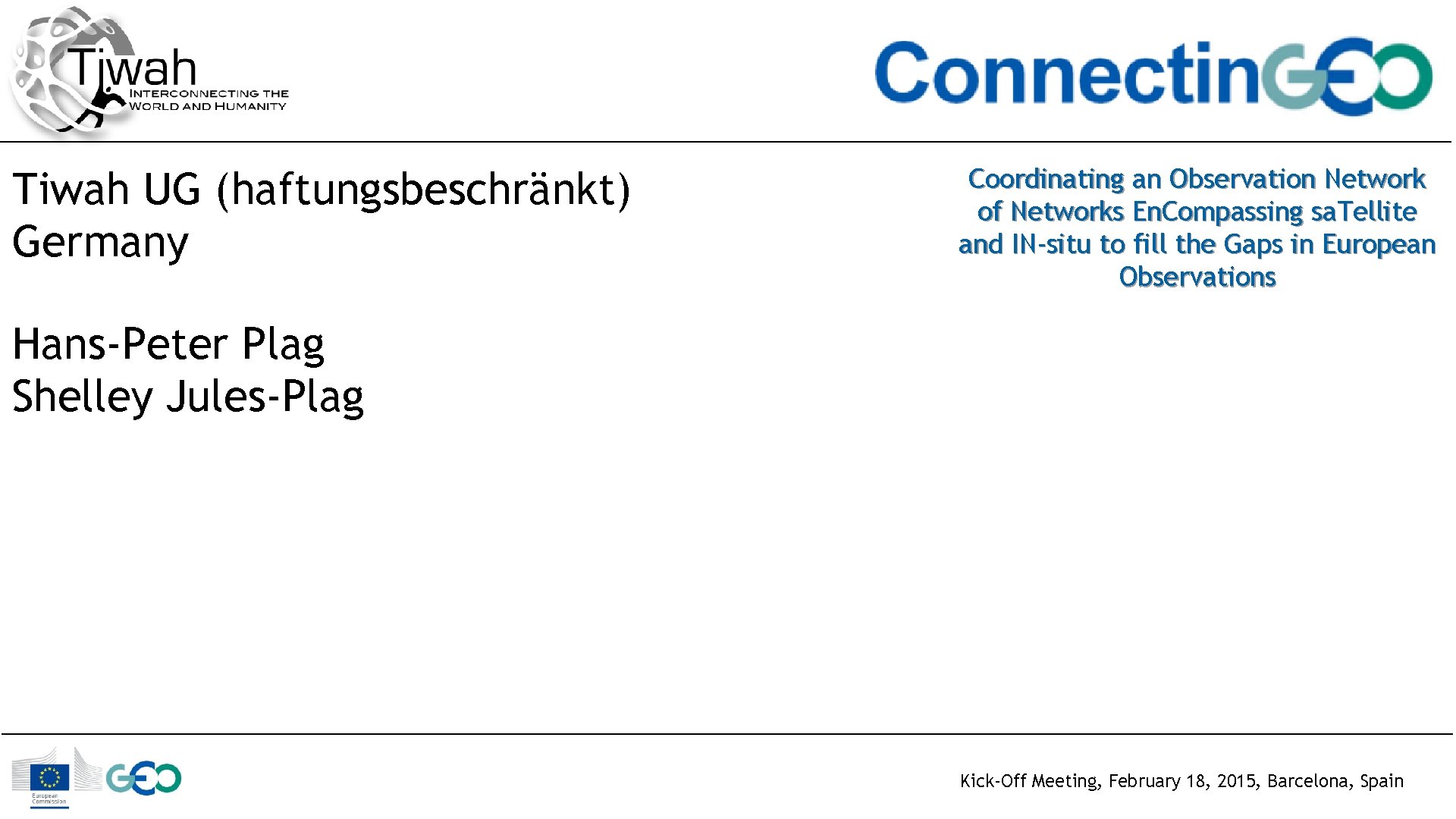 Tiwah UG (haftungsbeschränkt) Germany Coordinating an Observation Network of Networks En. Compassing sa. Tellite
