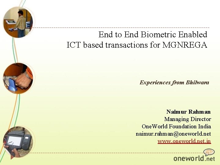 End to End Biometric Enabled ICT based transactions for MGNREGA Experiences from Bhilwara Naimur