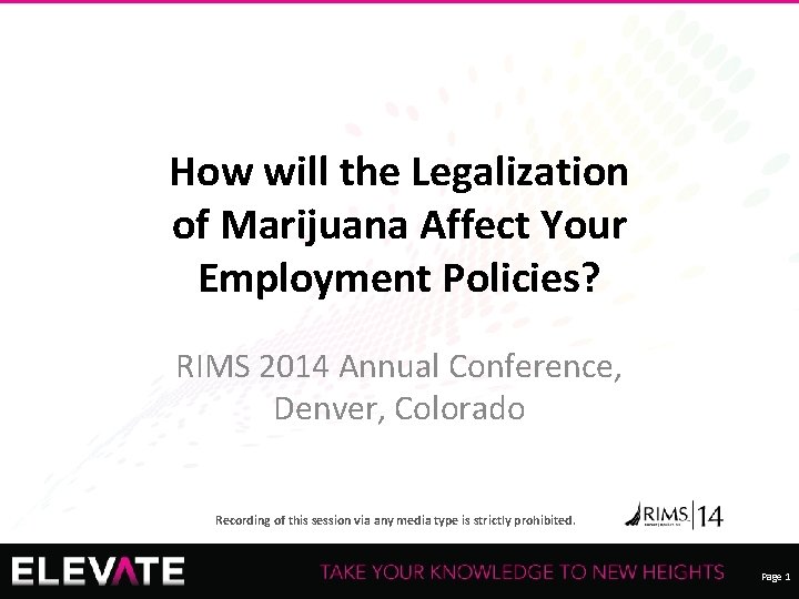 How will the Legalization of Marijuana Affect Your Employment Policies? RIMS 2014 Annual Conference,
