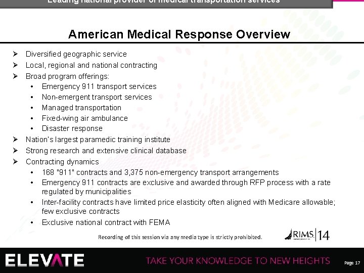 Leading national provider of medical transportation services American Medical Response Overview Ø Diversified geographic