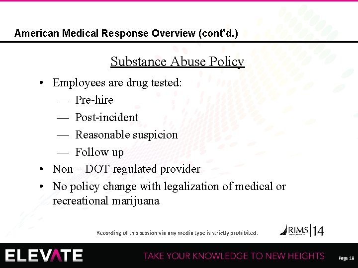 American Medical Response Overview (cont’d. ) Substance Abuse Policy • Employees are drug tested: