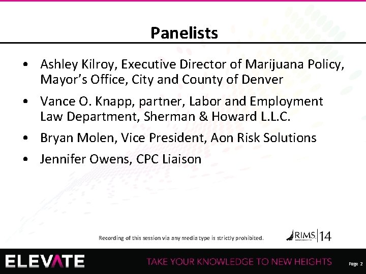 Panelists • Ashley Kilroy, Executive Director of Marijuana Policy, Mayor’s Office, City and County