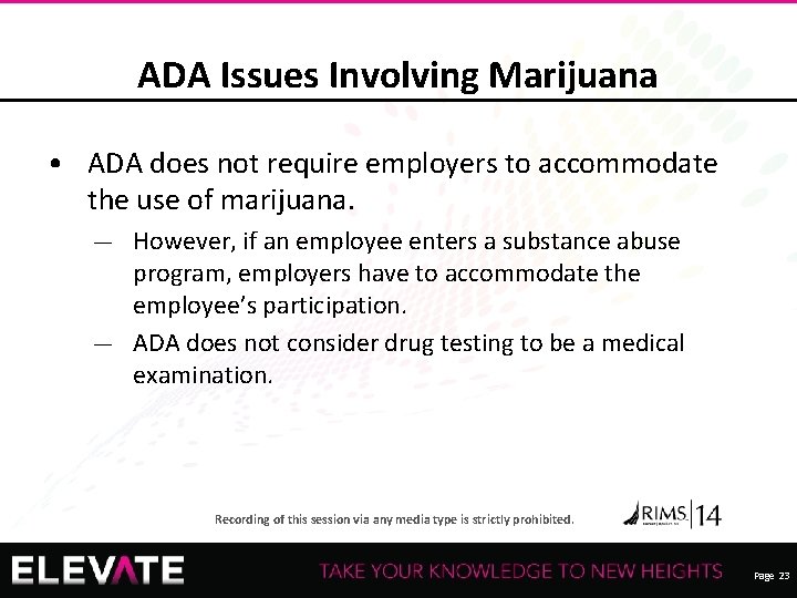 ADA Issues Involving Marijuana • ADA does not require employers to accommodate the use