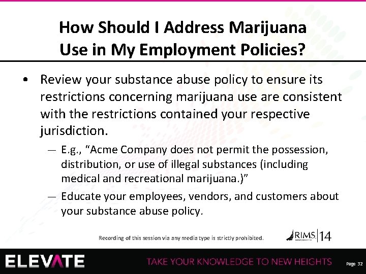 How Should I Address Marijuana Use in My Employment Policies? • Review your substance