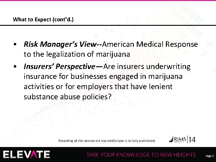 What to Expect (cont’d. ) • Risk Manager’s View--American Medical Response to the legalization