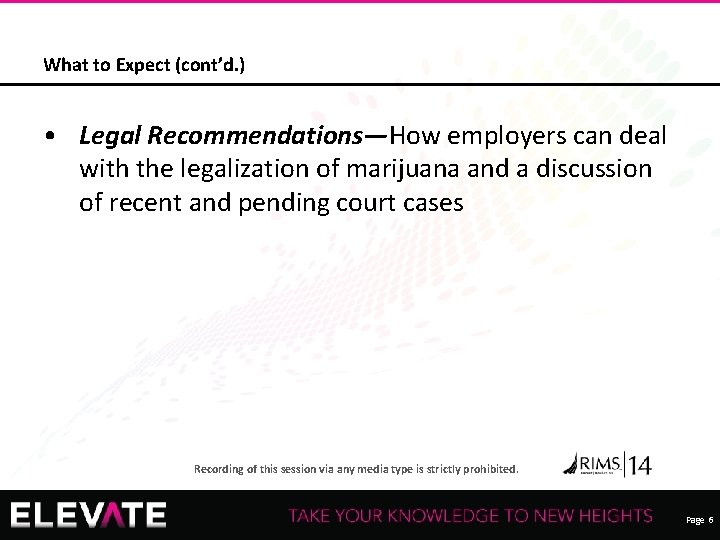 What to Expect (cont’d. ) • Legal Recommendations—How employers can deal with the legalization