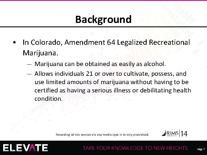 Background • In Colorado, Amendment 64 Legalized Recreational Marijuana can be obtained as easily