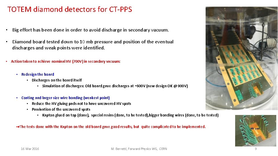 TOTEM diamond detectors for CT-PPS • Big effort has been done in order to