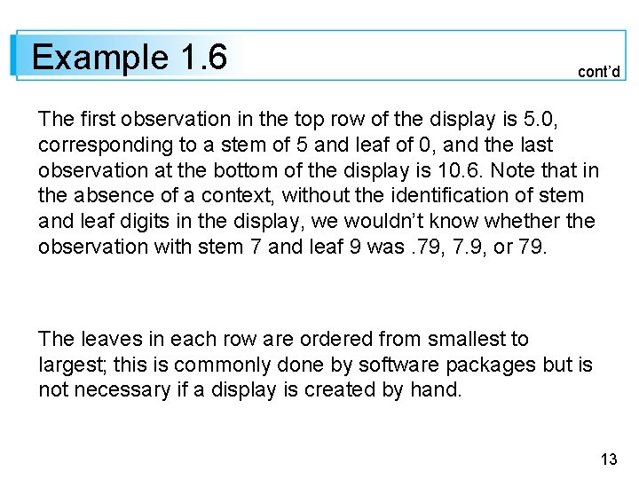 Example 1. 6 cont’d The first observation in the top row of the display