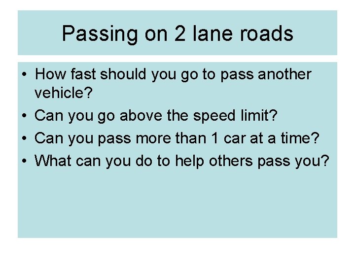 Passing on 2 lane roads • How fast should you go to pass another