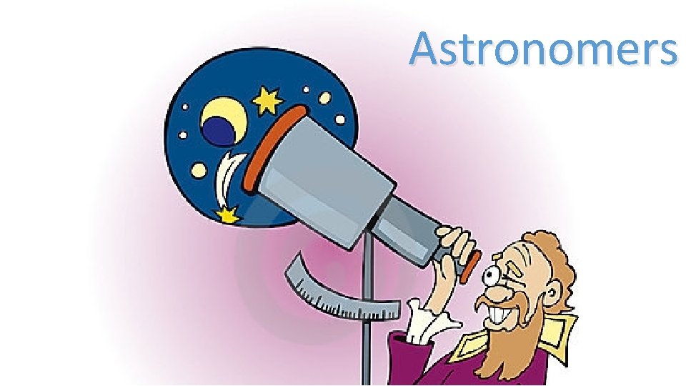 Astronomers 
