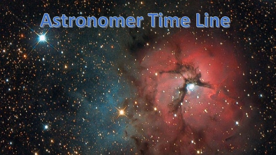Astronomer Time Line 