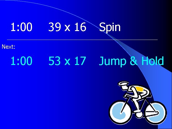 1: 00 39 x 16 Spin 53 x 17 Jump & Hold Next: 1: