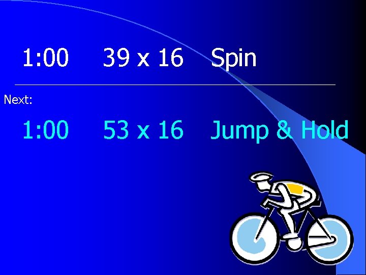 1: 00 39 x 16 Spin 53 x 16 Jump & Hold Next: 1: