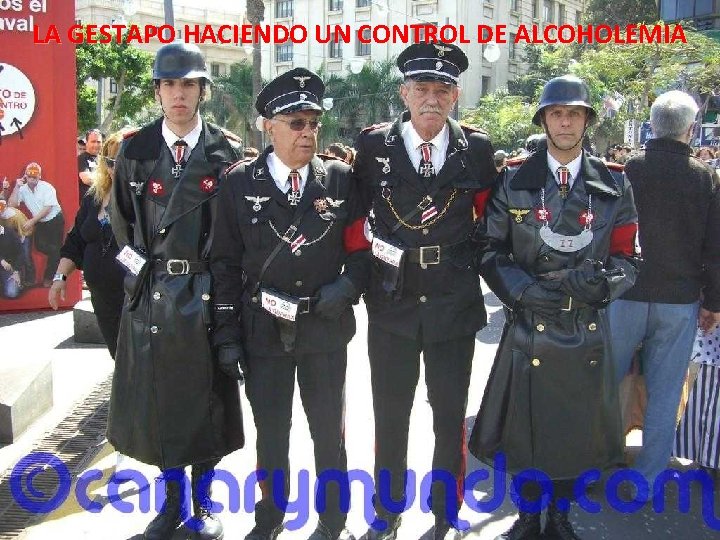 LA GESTAPO HACIENDO UN CONTROL DE ALCOHOLEMIA 