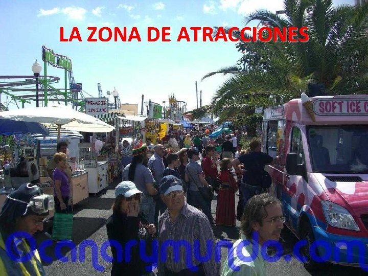 LA ZONA DE ATRACCIONES 