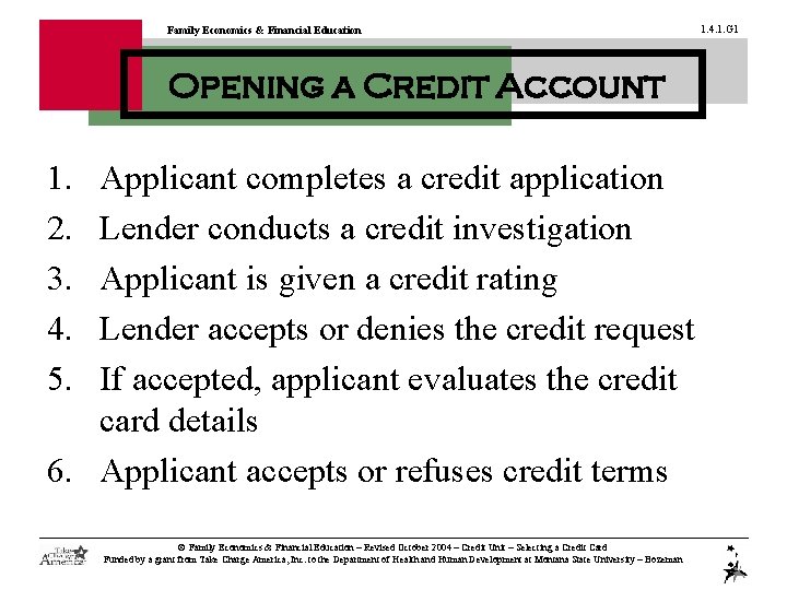 Family Economics & Financial Education Opening a Credit Account 1. 2. 3. 4. 5.