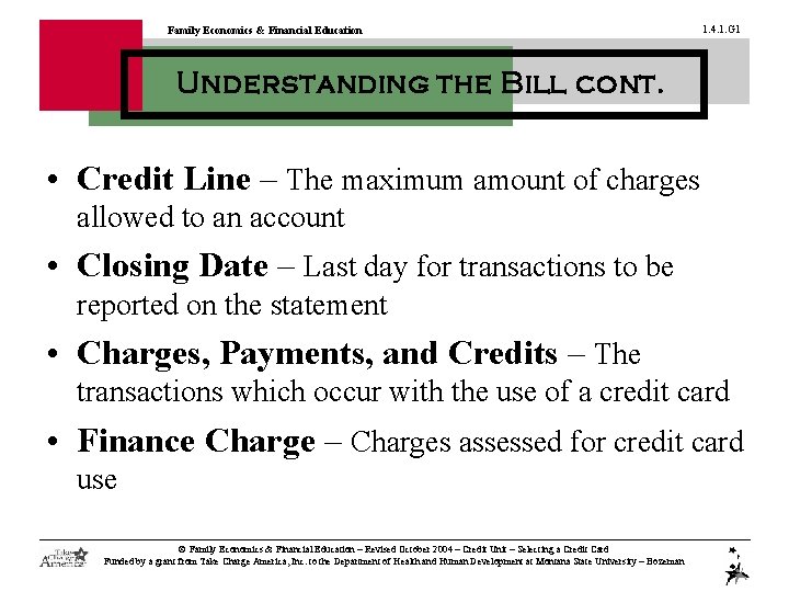 Family Economics & Financial Education 1. 4. 1. G 1 Understanding the Bill cont.