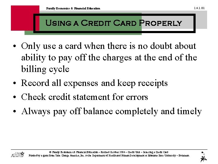 Family Economics & Financial Education 1. 4. 1. G 1 Using a Credit Card