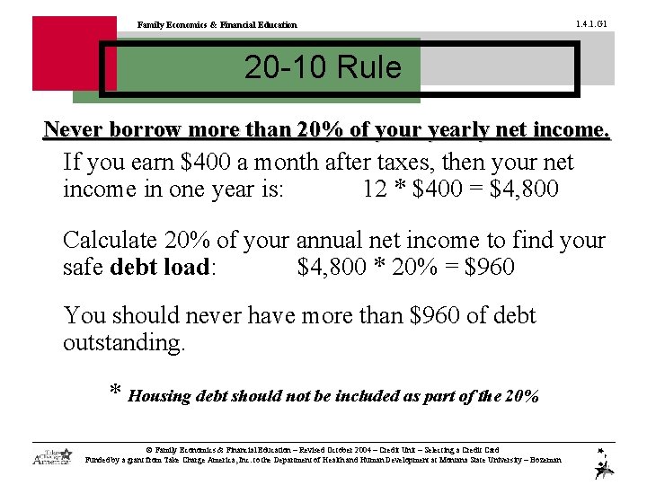 Family Economics & Financial Education 1. 4. 1. G 1 20 -10 Rule Never