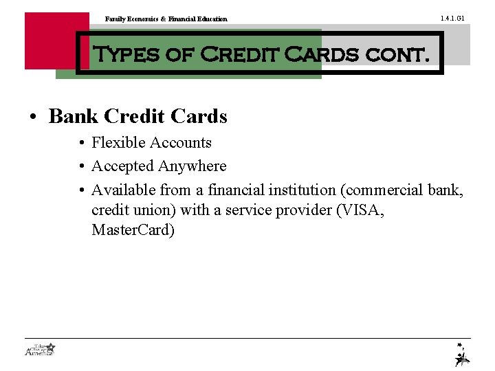 Family Economics & Financial Education 1. 4. 1. G 1 Types of Credit Cards