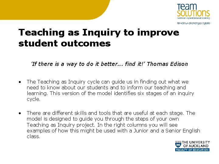 Teaching as Inquiry to improve student outcomes 'If there is a way to do