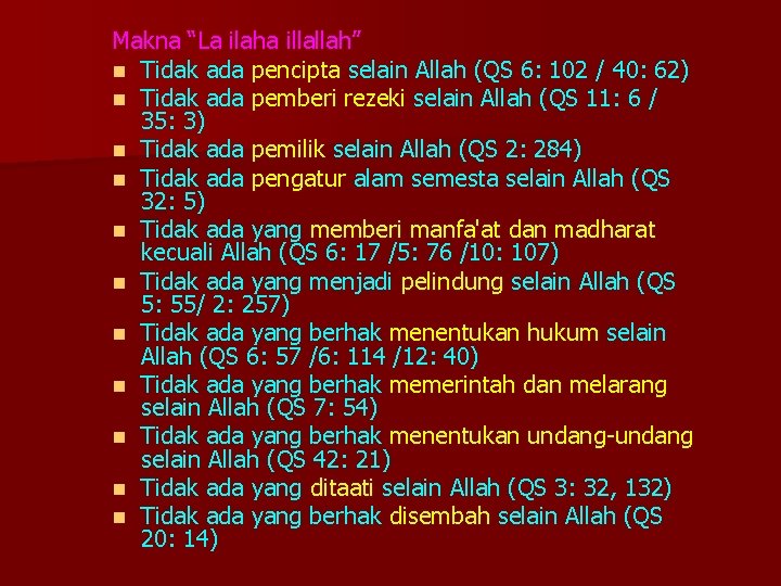 Makna “La ilaha illallah” n Tidak ada pencipta selain Allah (QS 6: 102 /