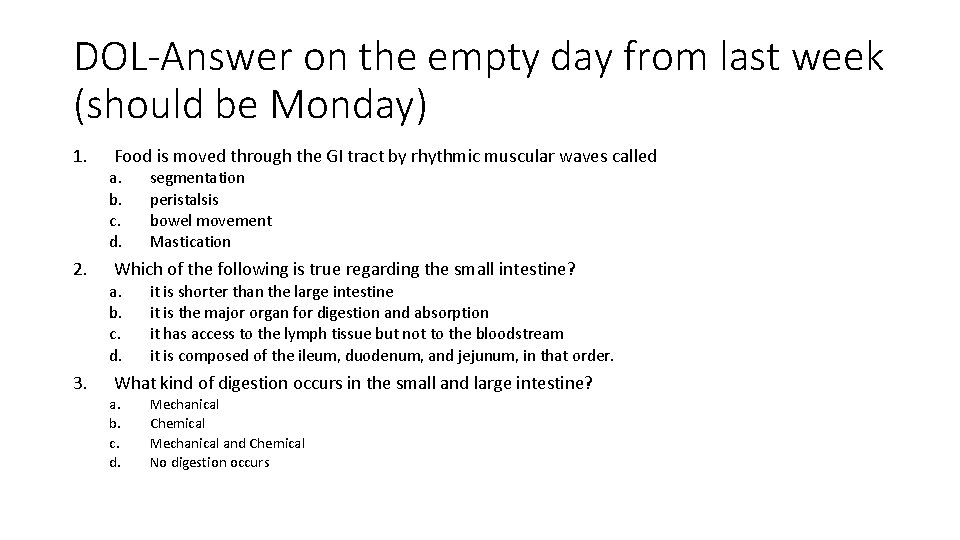 DOL-Answer on the empty day from last week (should be Monday) 1. 2. 3.