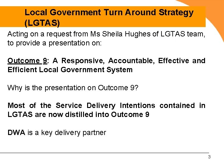Local Government Turn Around Strategy (LGTAS) Acting on a request from Ms Sheila Hughes