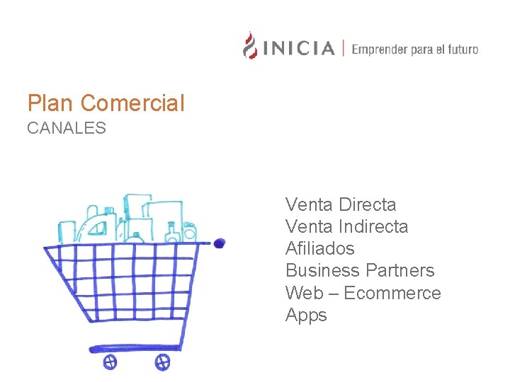 Plan Comercial CANALES Venta Directa Venta Indirecta Afiliados Business Partners Web – Ecommerce Apps