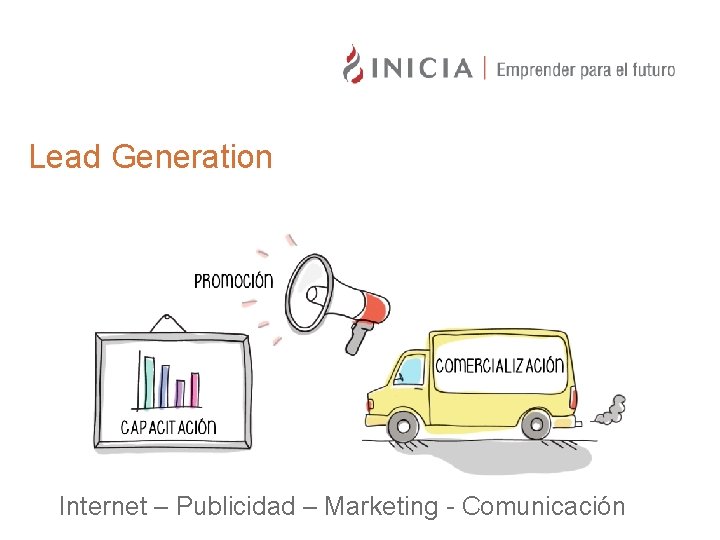Lead Generation Internet – Publicidad – Marketing - Comunicación 