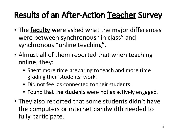 Results of an After-Action Teacher Survey • The faculty were asked what the major Results of an After-Action Teacher Survey • The faculty were asked what the major