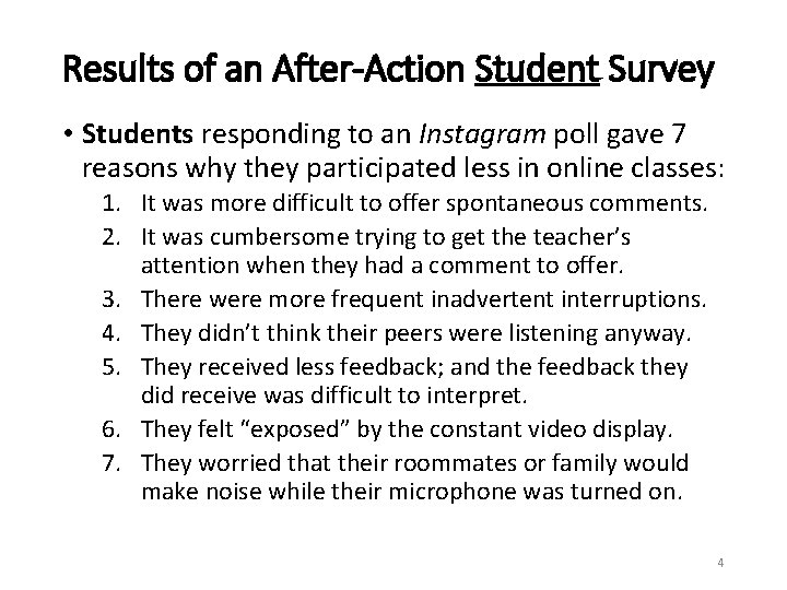 Results of an After-Action Student Survey • Students responding to an Instagram poll gave Results of an After-Action Student Survey • Students responding to an Instagram poll gave
