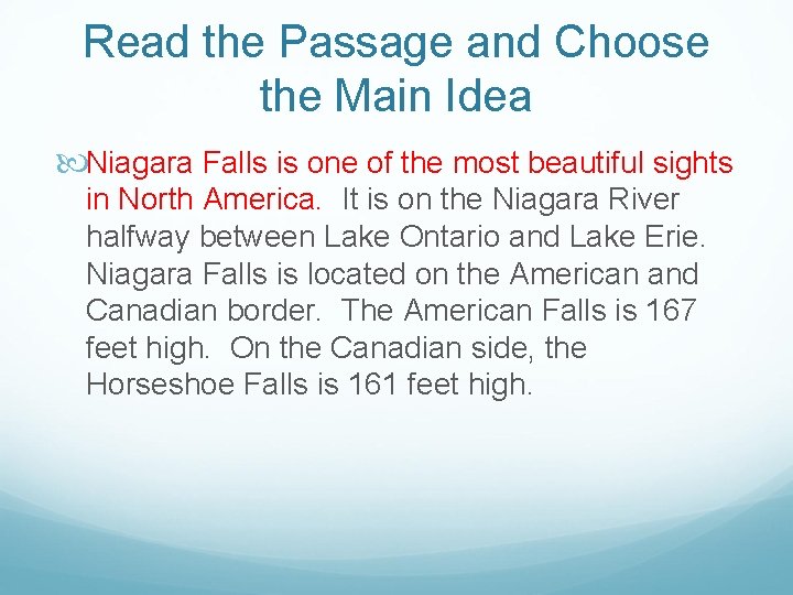 Read the Passage and Choose the Main Idea Niagara Falls is one of the