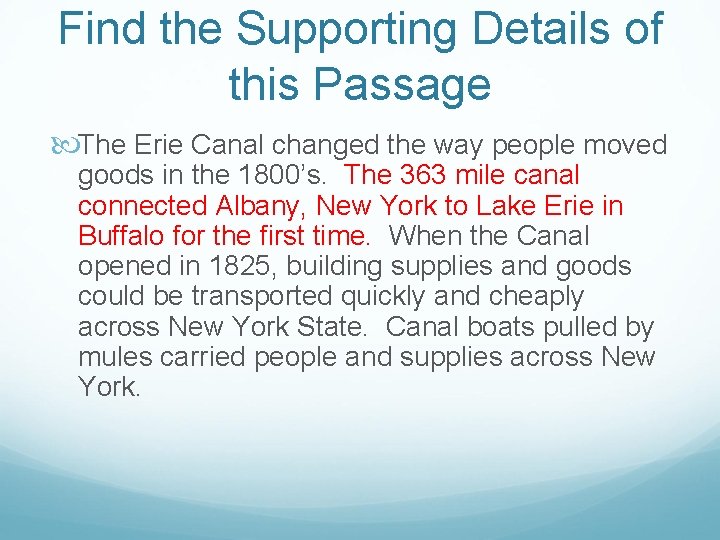 Find the Supporting Details of this Passage The Erie Canal changed the way people