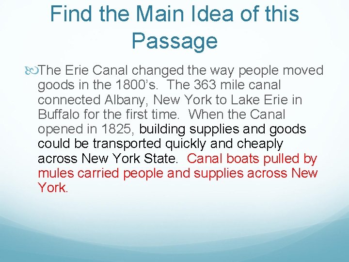 Find the Main Idea of this Passage The Erie Canal changed the way people