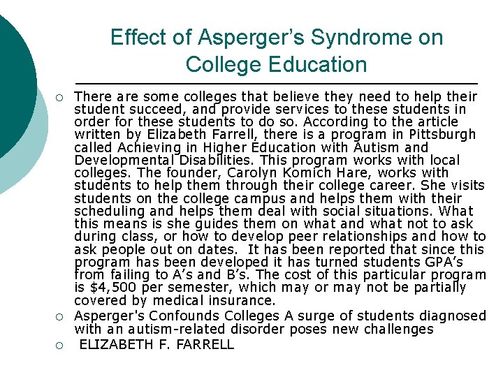 Effect of Asperger’s Syndrome on College Education ¡ ¡ ¡ There are some colleges