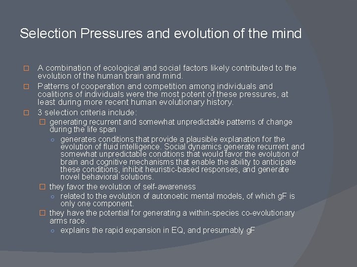 Selection Pressures and evolution of the mind A combination of ecological and social factors