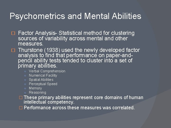 Psychometrics and Mental Abilities Factor Analysis- Statistical method for clustering sources of variability across